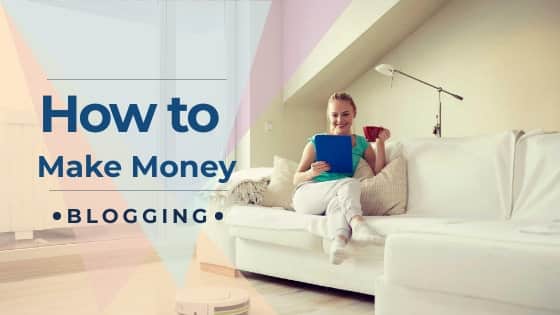 how to make money blogging